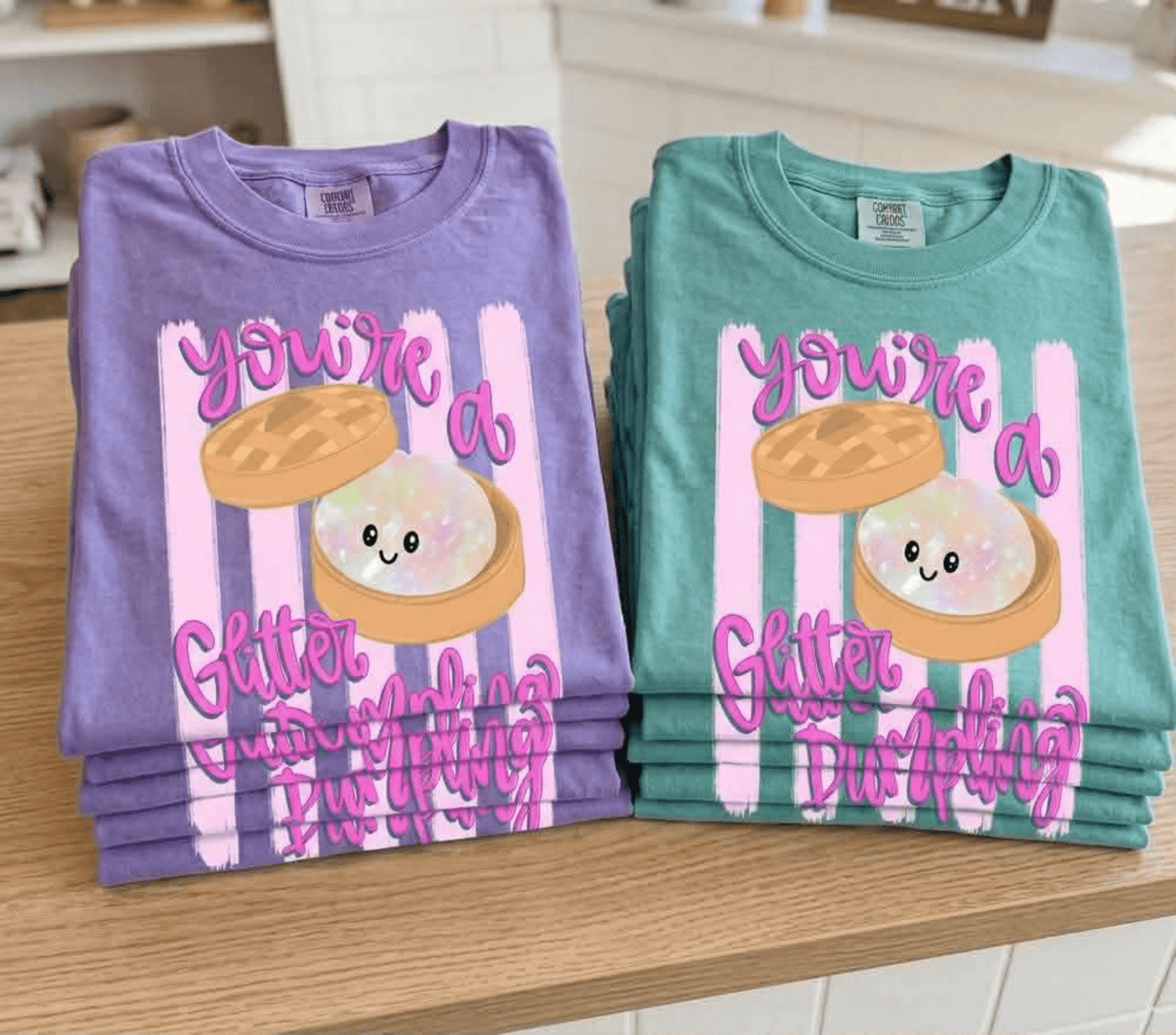 RTS YOU'RE A GLITTER DUMPLING DTF DIRECT TO FILM transfers ADULT 10X11.5 - Do it yourself Transfers