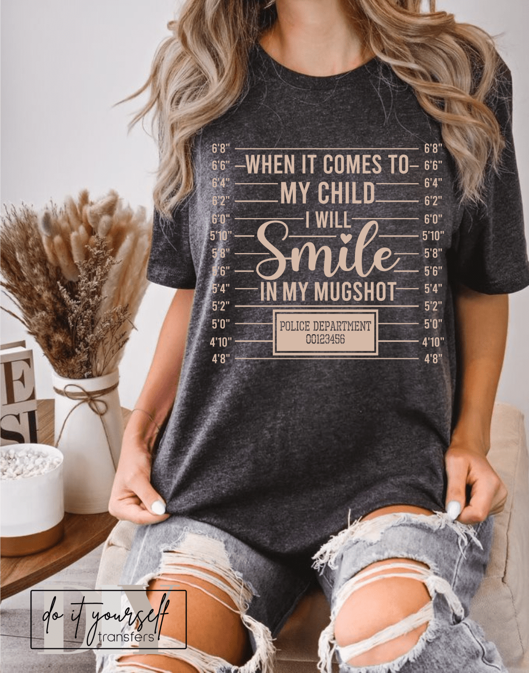 When it comes to my child I will smile in my mugshot Police department SINGLE COLOR TAN size ADULT DTF TRANSFERPRINT TO ORDER - Do it yourself Transfers