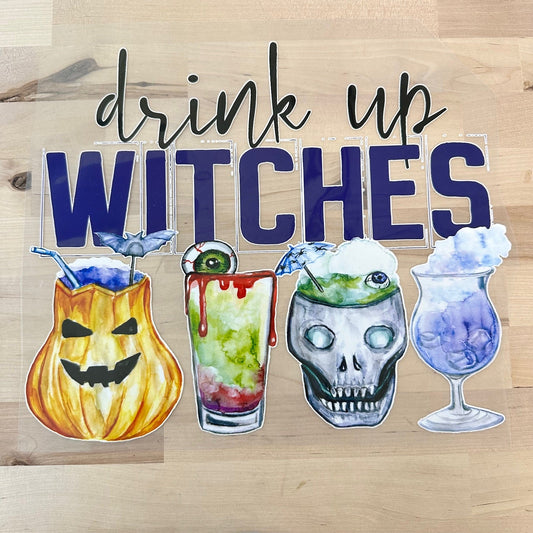 RTS DRINK UP WITCHES HALLOWEEN CLEAR FILM SCREEN PRINT TRANSFER ADULT 10X12