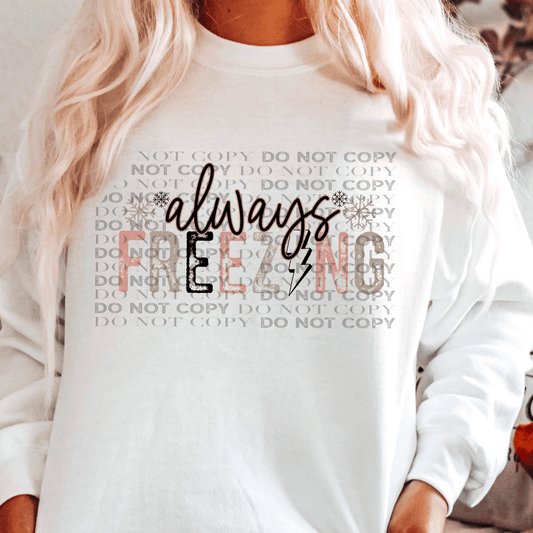 ALWAYS FREEZING DTF size ADULT DTF TRANSFER PRINT TO ORDER - Do it yourself Transfers