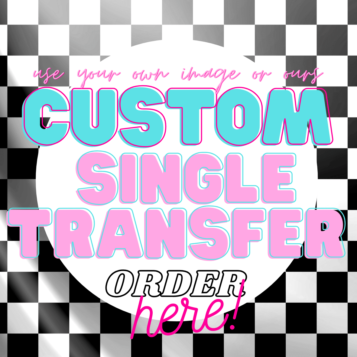 CUSTOM DTF AND REPRINTS - Do it yourself Transfers