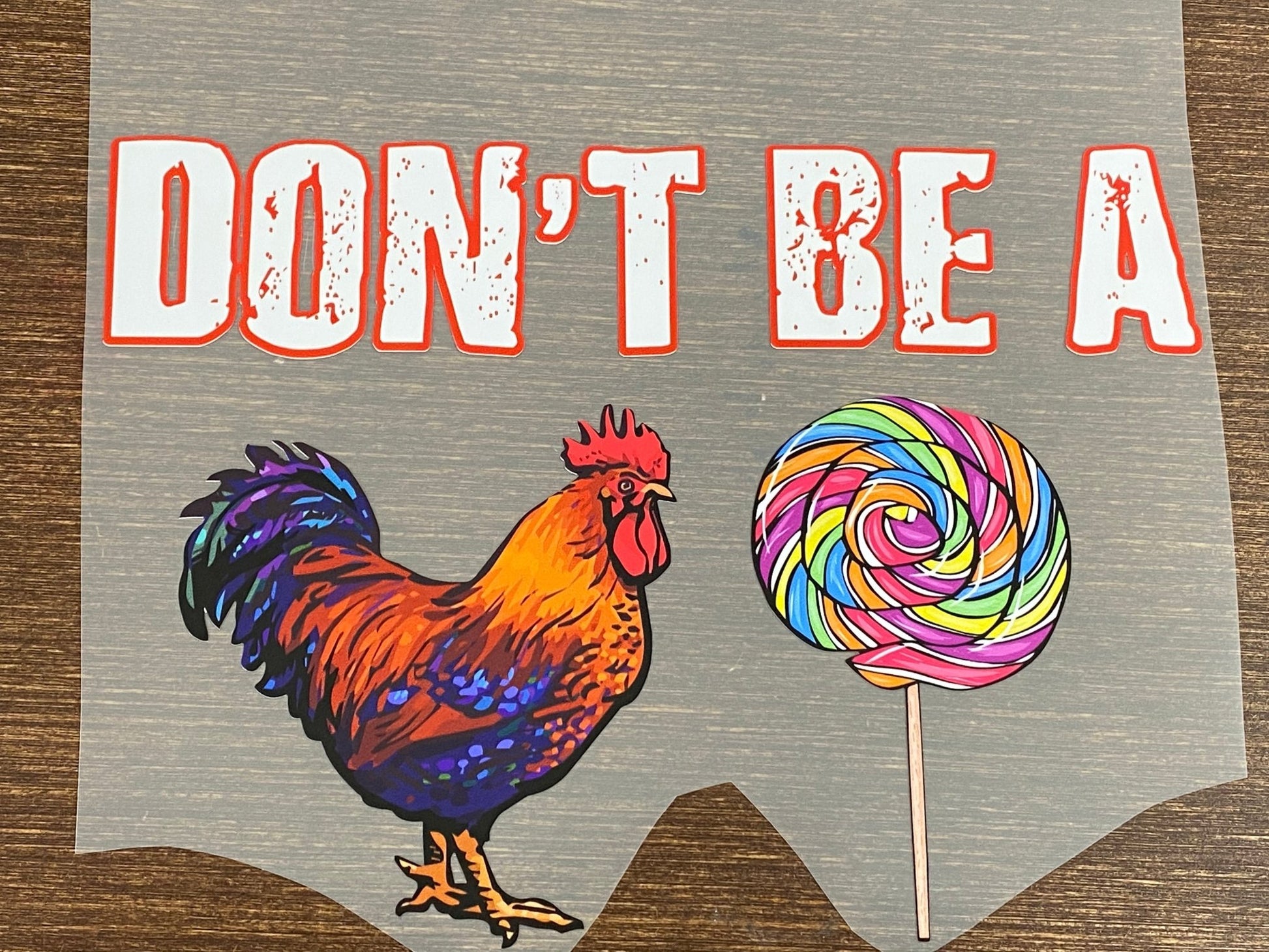 Don’t be a rooster sucker DTF TRANSFERPRINT TO ORDER - Do it yourself Transfers