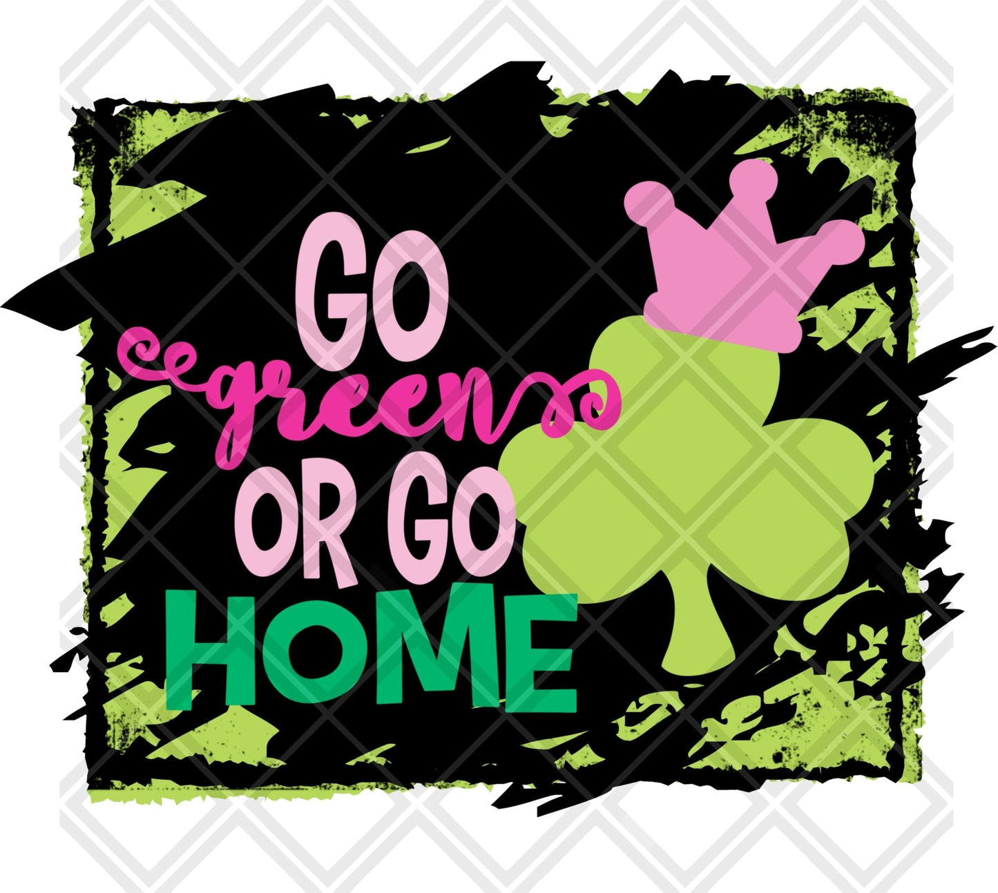 go home or go green girl Digital Download Instand Download - Do it yourself Transfers