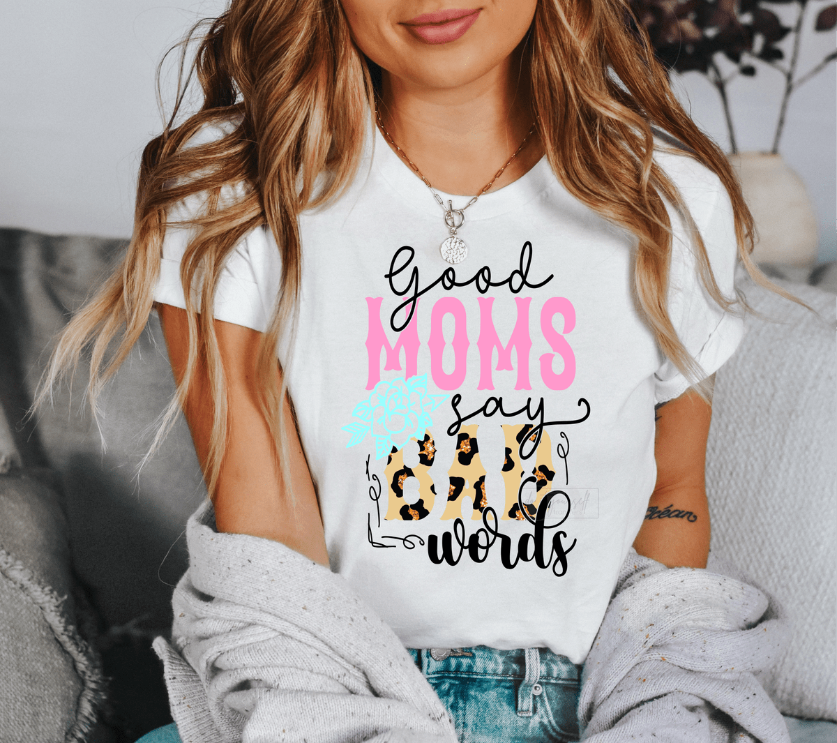 Good moms say bad words flower leopard size ADULT DTF TRANSFERPRINT TO ORDER - Do it yourself Transfers