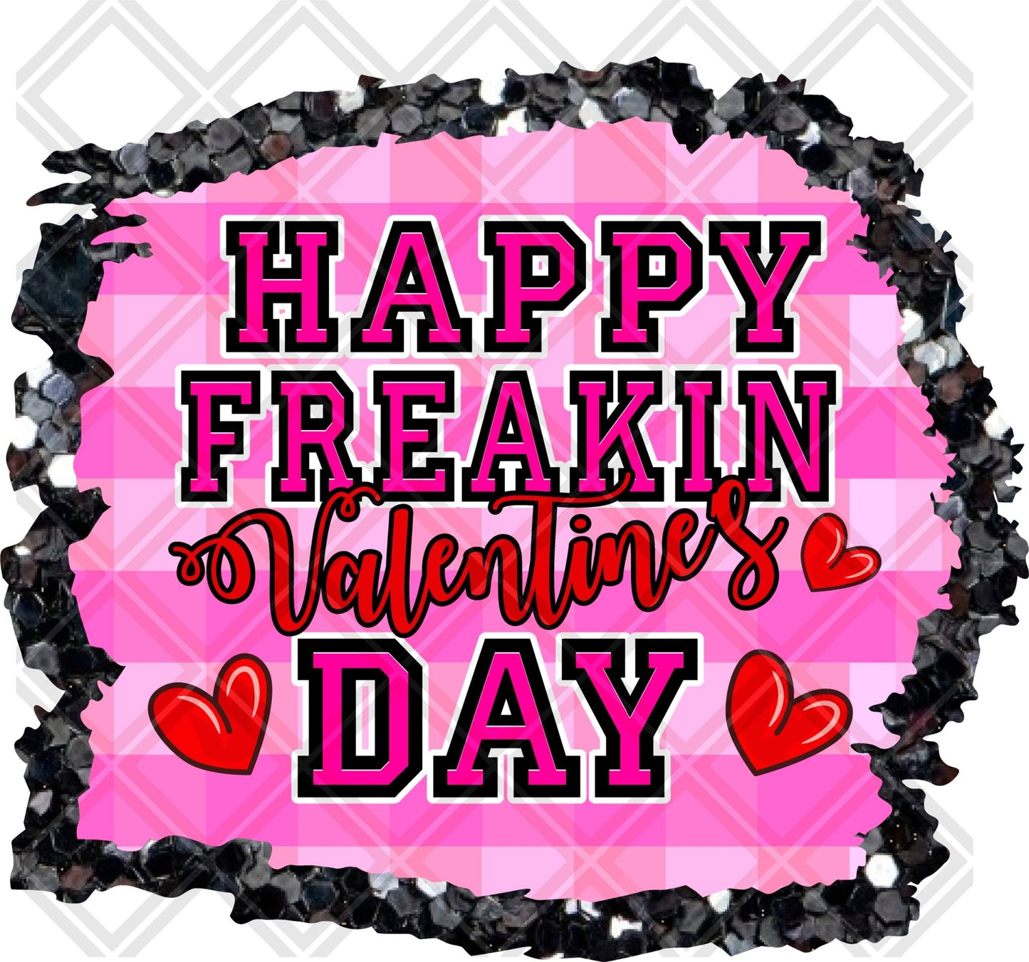 Happy Freakin Valentines pink frame multi png Digital Download Instand Download - Do it yourself Transfers