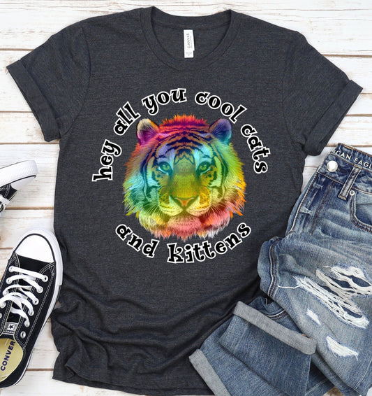 Hey are you cool cats and kittens tiger rainbow DTF TRANSFERPRINT TO ORDER - Do it yourself Transfers