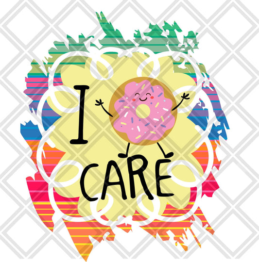 I donut Care no frame Digital Download Instand Download - Do it yourself Transfers