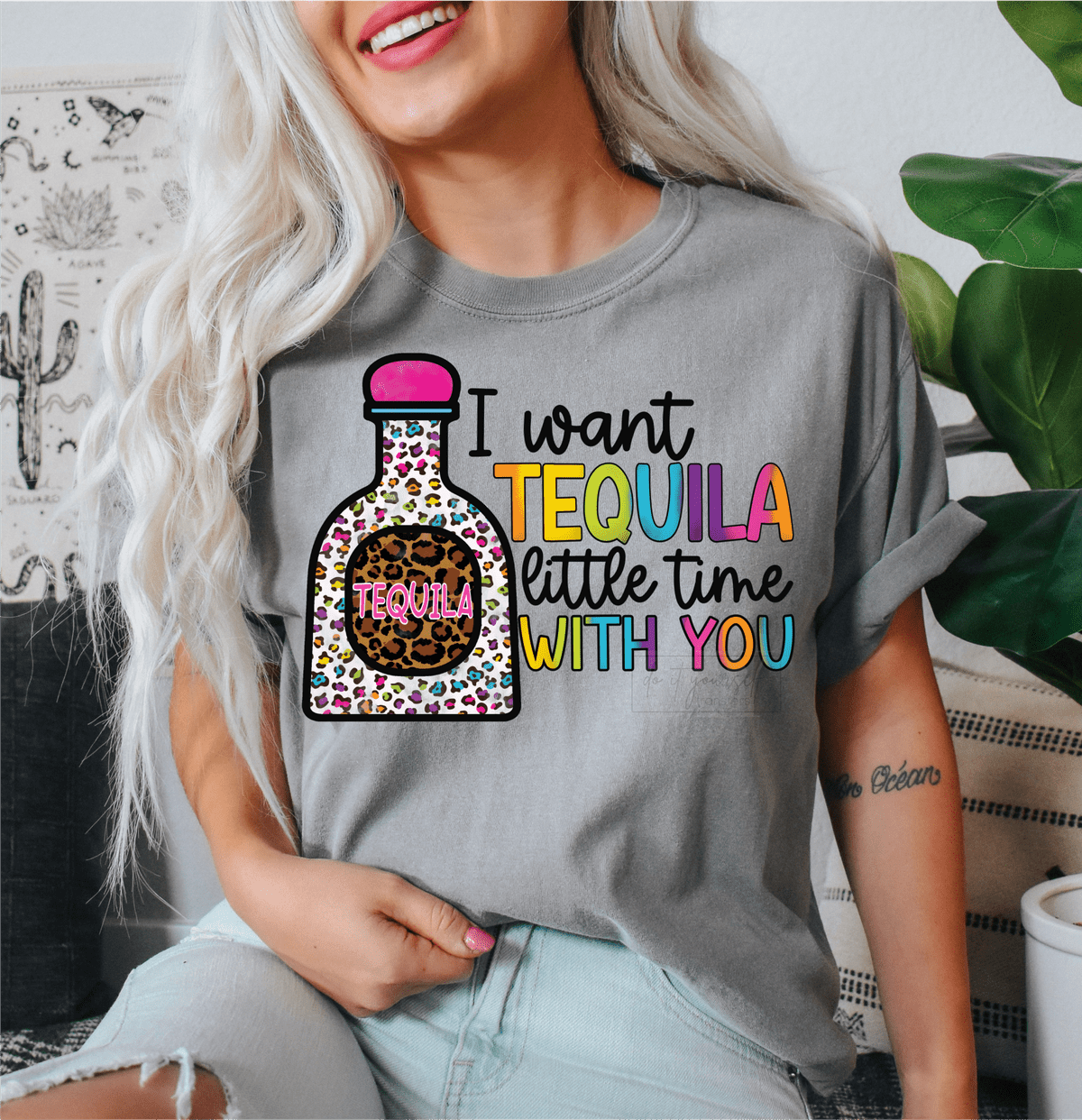 I want Tequila little time with you Bottle leopard size ADULT DTF TRANSFERPRINT TO ORDER - Do it yourself Transfers