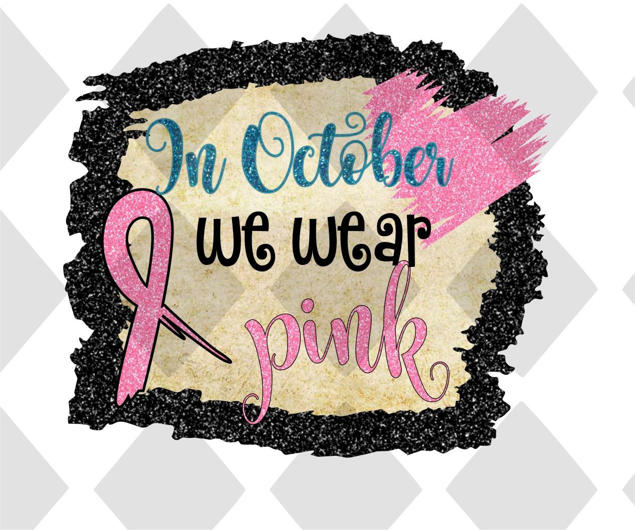 in october we wear pink Digital Download Instand Download - Do it yourself Transfers