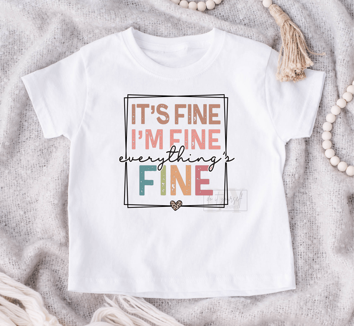 It's Fine I'm Fine everything's fine frame heart size KIDS DTF TRANSFERPRINT TO ORDER - Do it yourself Transfers