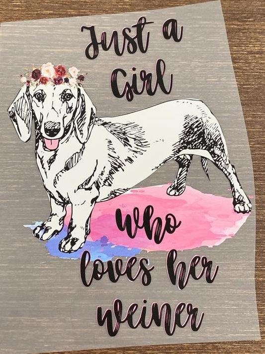 Just a girl who loves her wiener dog Digital Download Instand Download - Do it yourself Transfers