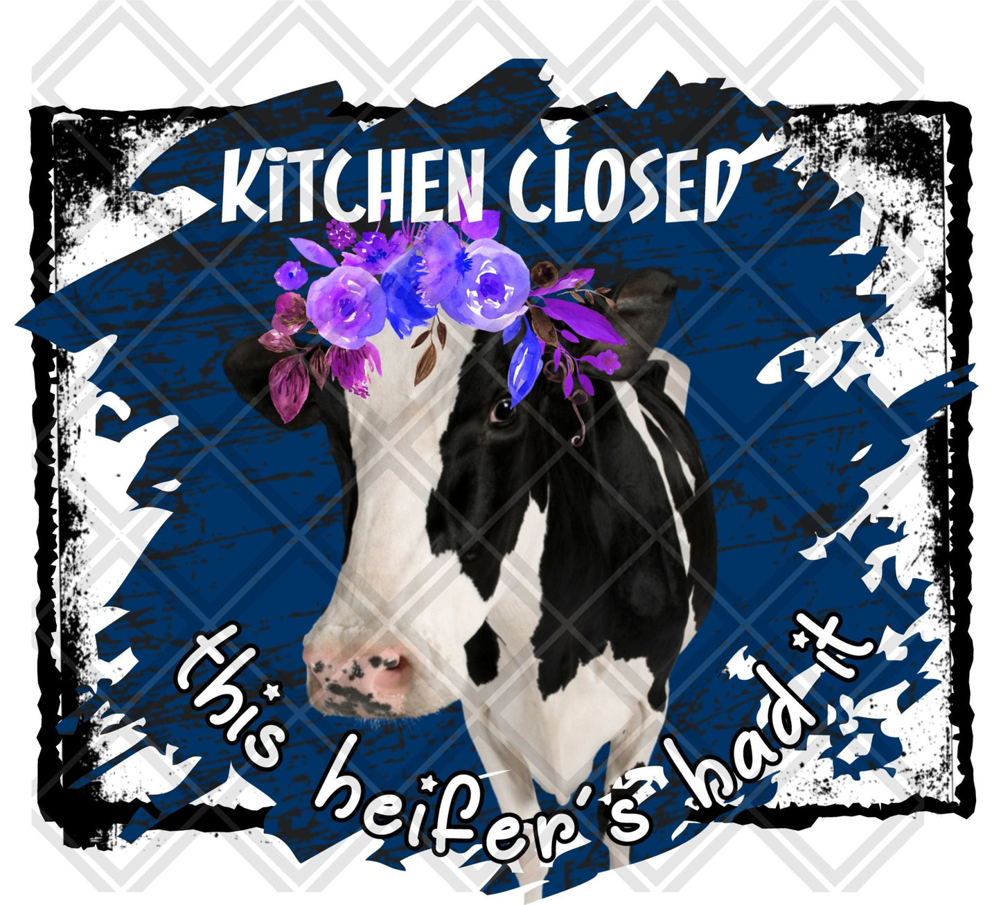 Kitchen closed this hiefer's had it FRAME Digital Download Instand Download - Do it yourself Transfers