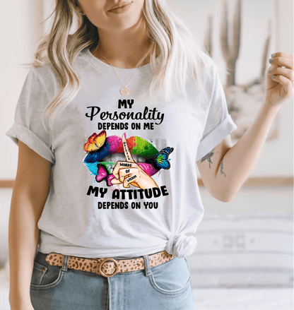 My personality depends on me my attitude depends on you lips Adult size 9.5x12 DTF TRANSFERPRINT TO ORDER - Do it yourself Transfers