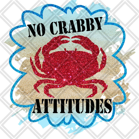 NO CRABBY ATTITUDES Digital Download Instand Download - Do it yourself Transfers