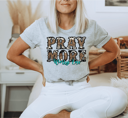 Pray more worry less leopard Turquoise size ADULT 11.9x8.5 DTF TRANSFERPRINT TO ORDER - Do it yourself Transfers