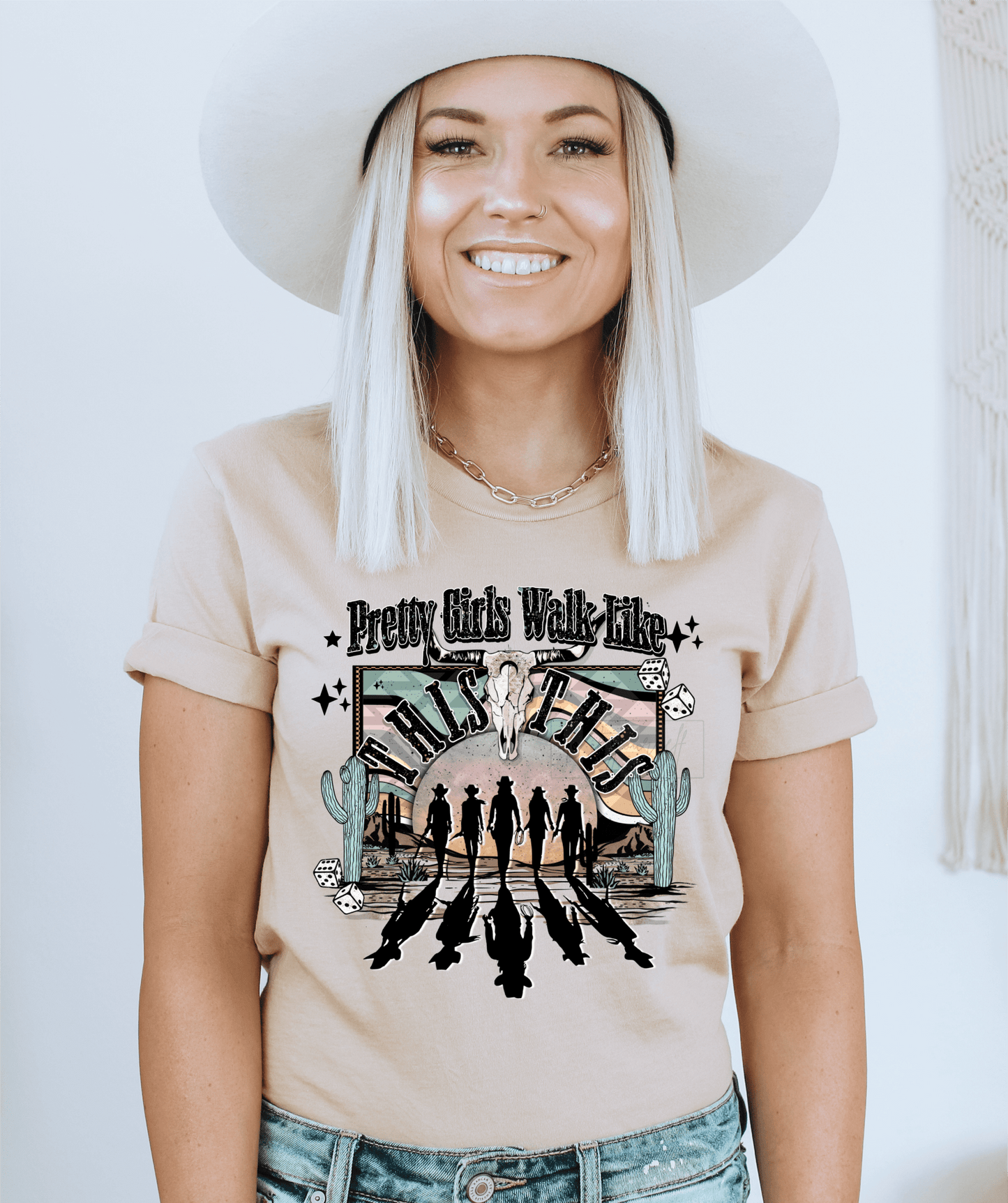 Pretty Girls walk liek this this Cowgirls cactus ADULT DTF TRANSFERPRINT TO ORDER - Do it yourself Transfers