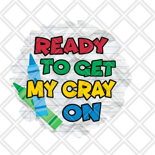 Ready to get my cray on PAPER BACKGROUND DTF TRANSFERPRINT TO ORDER - Do it yourself Transfers