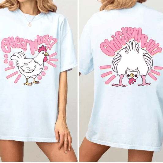 RTS GUESS WHAT CHICKEN BUTT DTF DIRECT TO FILM transfers ADULT 10X11.5 INCLUDES FRONT AND BACK - Do it yourself Transfers