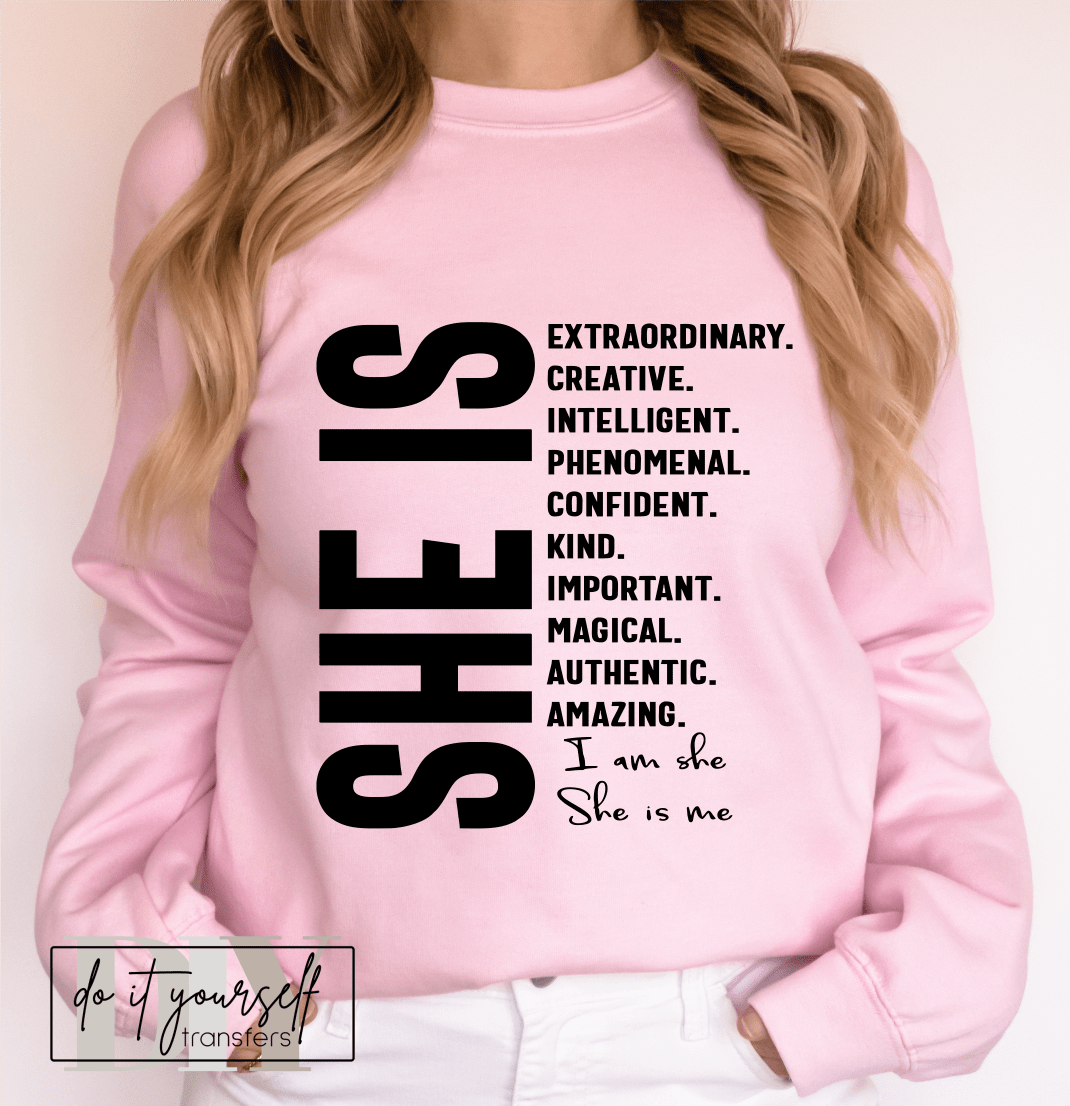 RTS She is extraordinary creative intelligent phenomenal confident kind SINGLE COLOR BLACK Screen Print transfers size ADULT 10X12 - Do it yourself Transfers