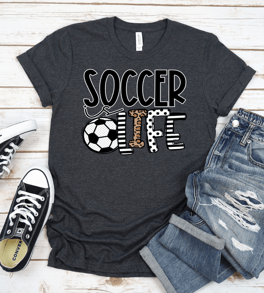 Soccer is Life DTF TRANSFERSPRINT TO ORDER - Do it yourself Transfers