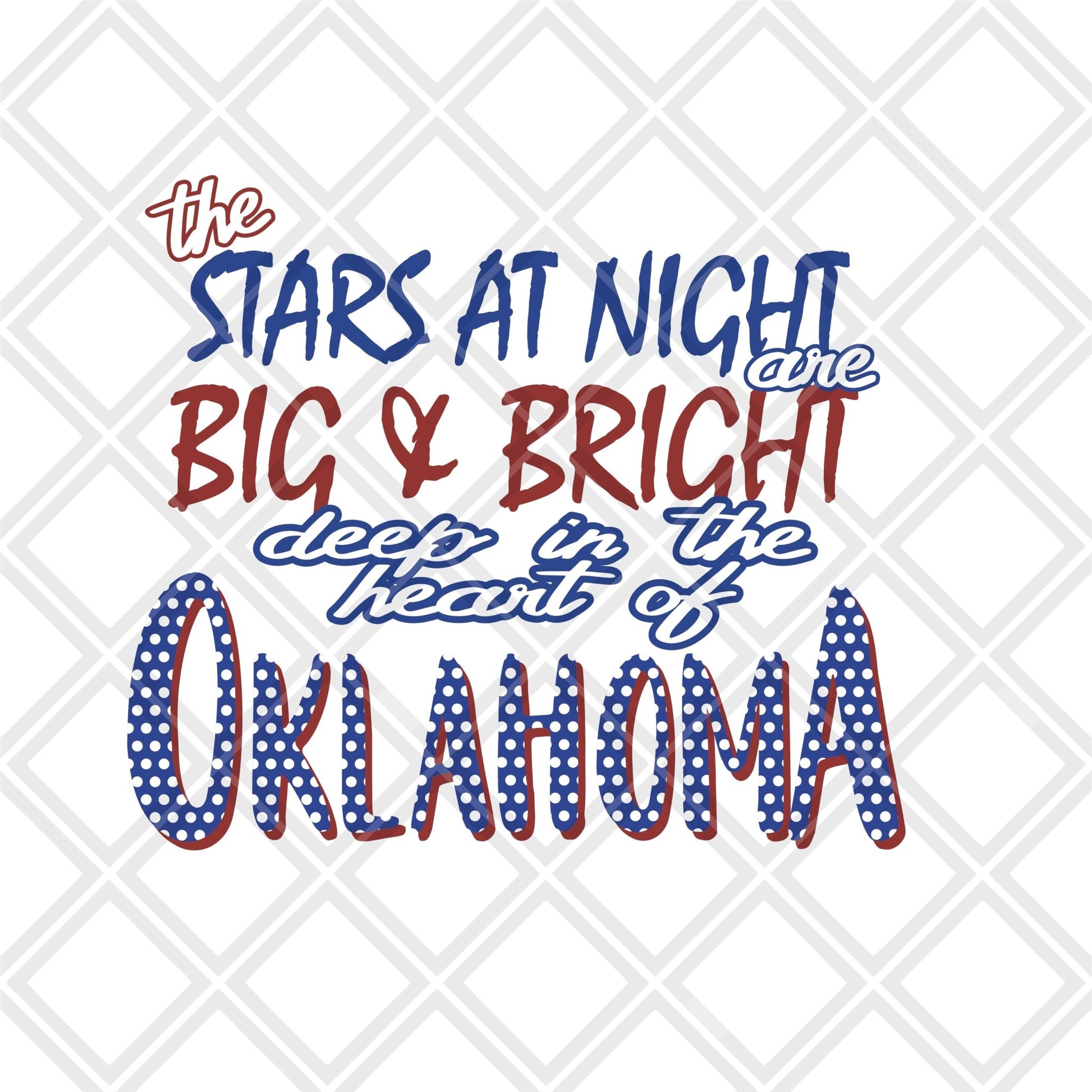 THE STARS AT NIGHT are big and bright deep in the heart of Oklahoma DTF TRANSFERPRINT TO ORDER - Do it yourself Transfers