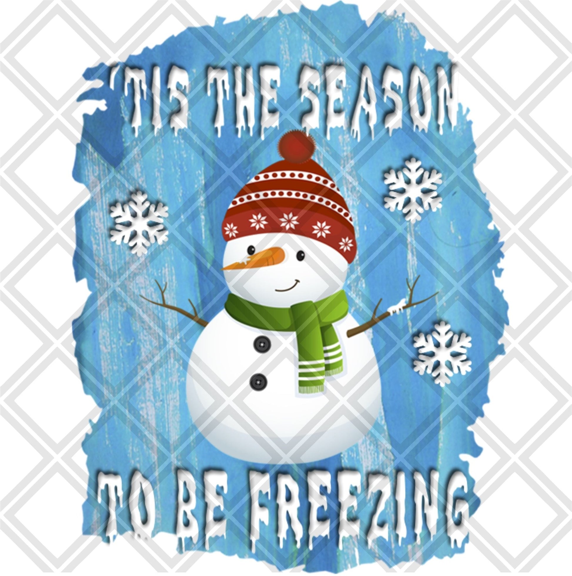 tis the season to be freezin png Digital Download Instand Download - Do it yourself Transfers