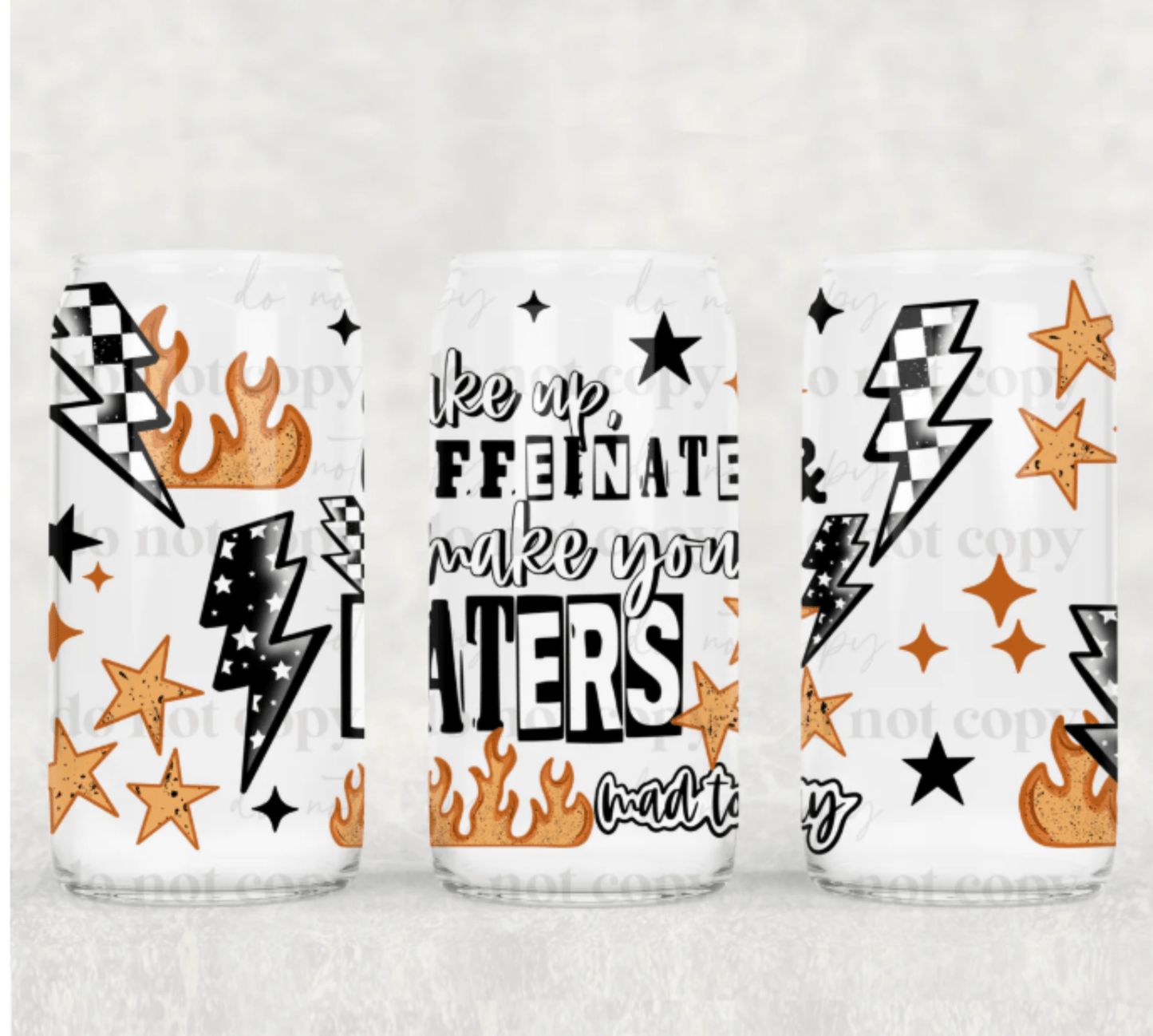 TRANSFER TUESDAY JULY 2ND MAKE YOUR HATERS MAD CUP UV DTF 16 OZ - Do it yourself Transfers