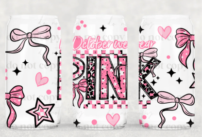 TRANSFER TUESDAY OCTOBER WE WEAR PINK CANCER CUP WRAP UV DTF 16OZ - Do it yourself Transfers