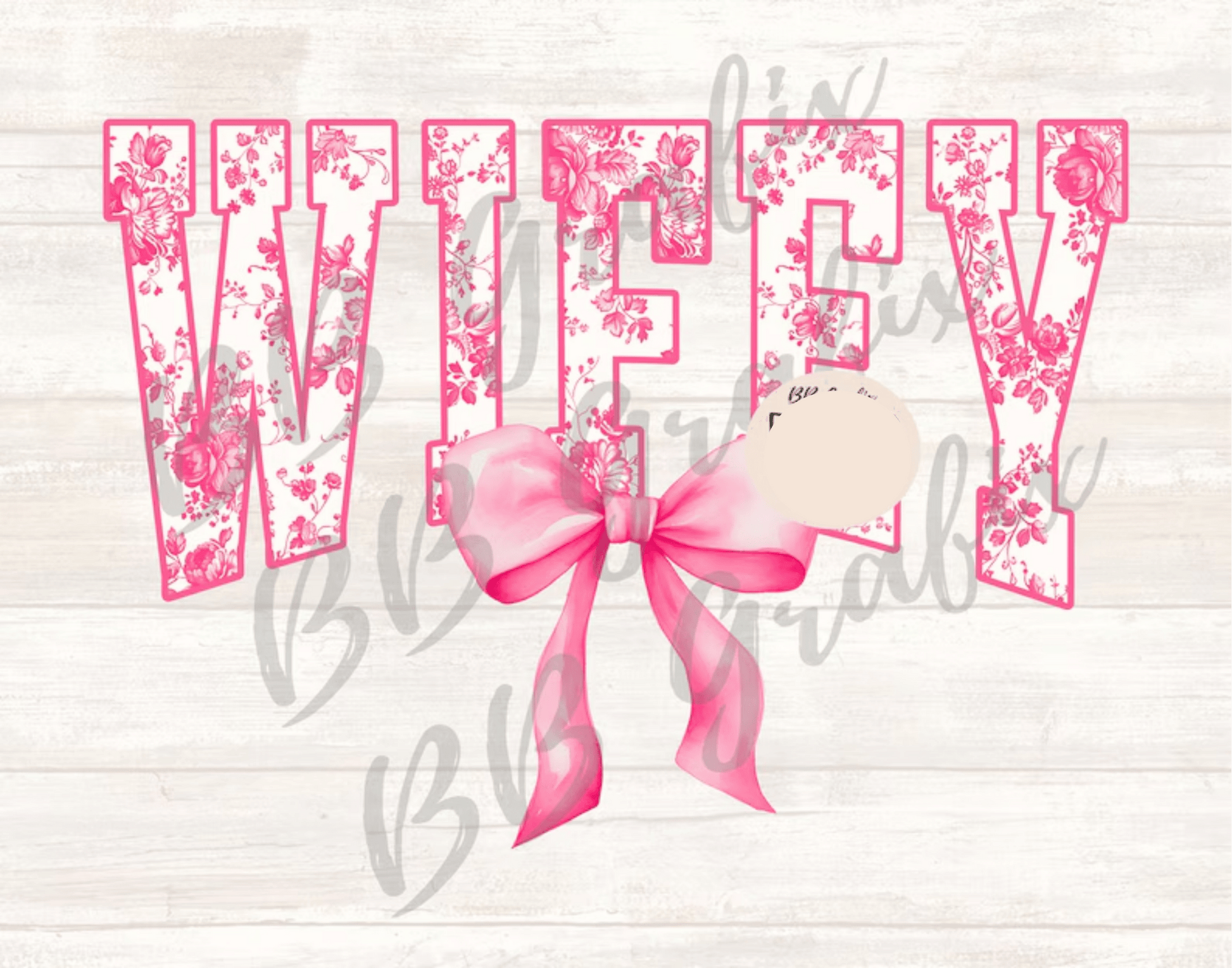 TRANSFER TUESDAY SHIPS JAN 21ST WIFEY bow pink coquette floral DTF DIRECT TO FILM transfers size ADULT 9x12 - Do it yourself Transfers