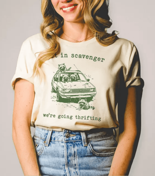TRANSFER TUESDAY SHIPS MAR 19TH GET IN SCAVENGER WE'RE GOING THRIFTING SINGLE COLOR GREEN Screen Print transfers size ADULT 10X12 - Do it yourself Transfers