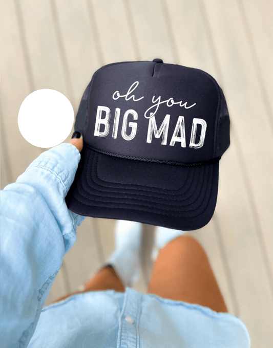 TRANSFER TUESDAY SHIPS MAY 20TH OH YOU BIG MAD SINGLE COLOR WHITE DTF DIRECT TO FILM transfers HAT SIZE - Do it yourself Transfers