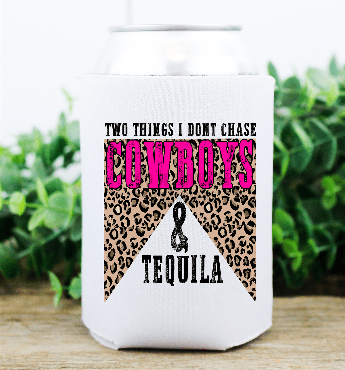 Two things I don't chase Cowboys and Tequila leopard / size 3.1x2.4 DTF TRANSFERPRINT TO ORDER - Do it yourself Transfers