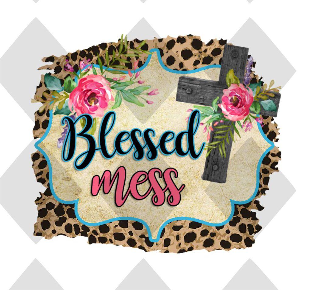 Blessed Mess DTF TRANSFERPRINT TO ORDER