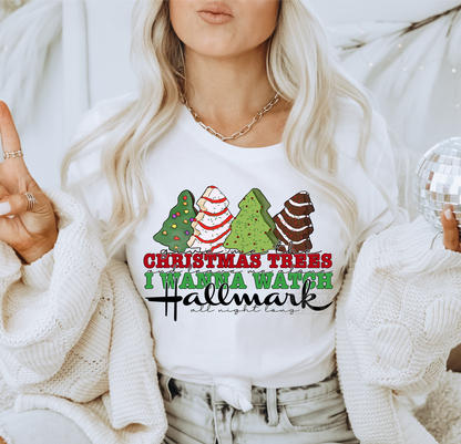 Give me the Christmas trees and leave me alone I wanna watch Hallmark all night long  size ADULT 8. DTF TRANSFERPRINT TO ORDER