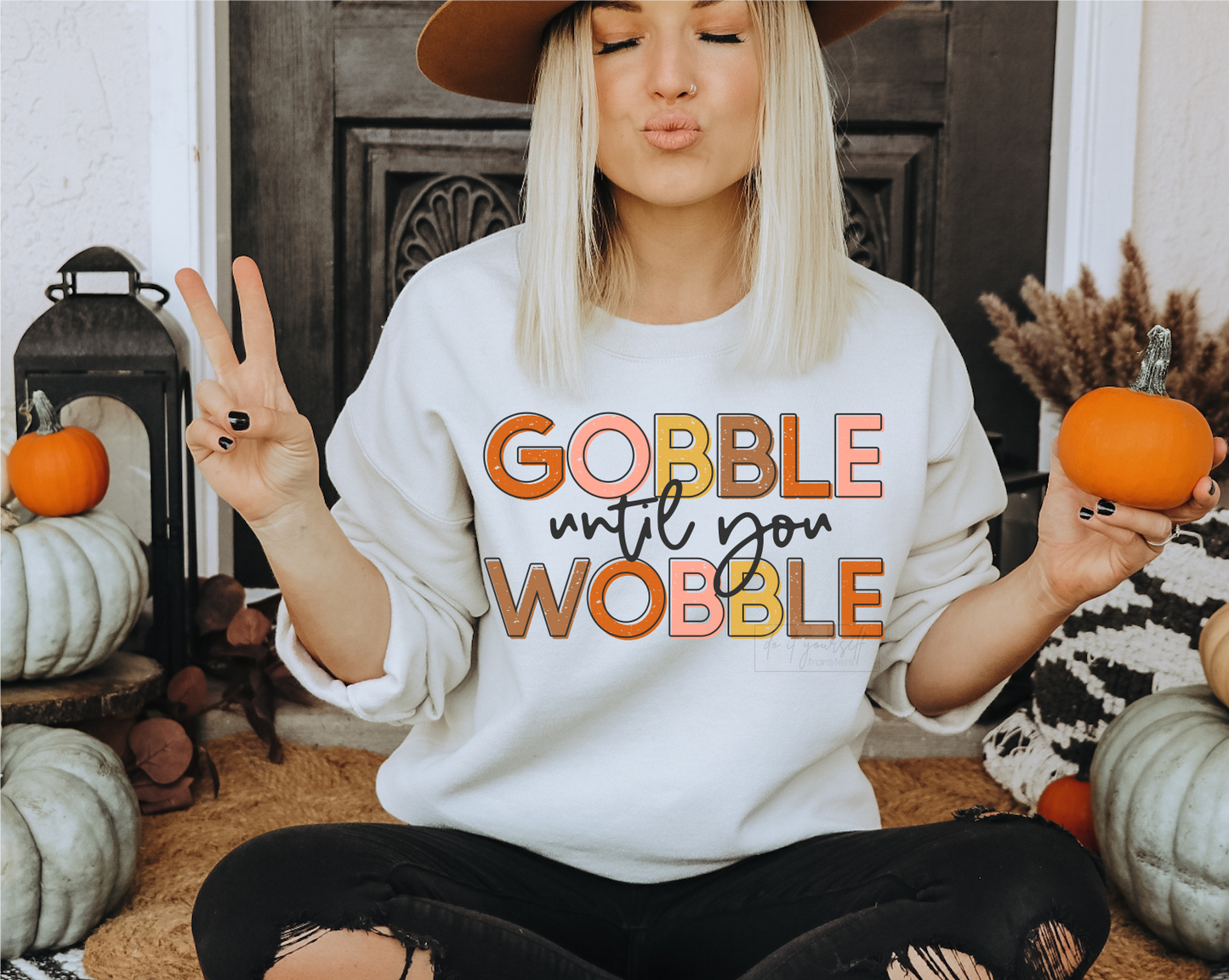 Gobble until you Wobble Thanksgiving Turkey  size ADULT 12x7 DTF TRANSFERPRINT TO ORDER