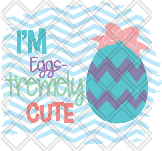 Im Egg Tremely Cute DTF TRANSFERPRINT TO ORDER