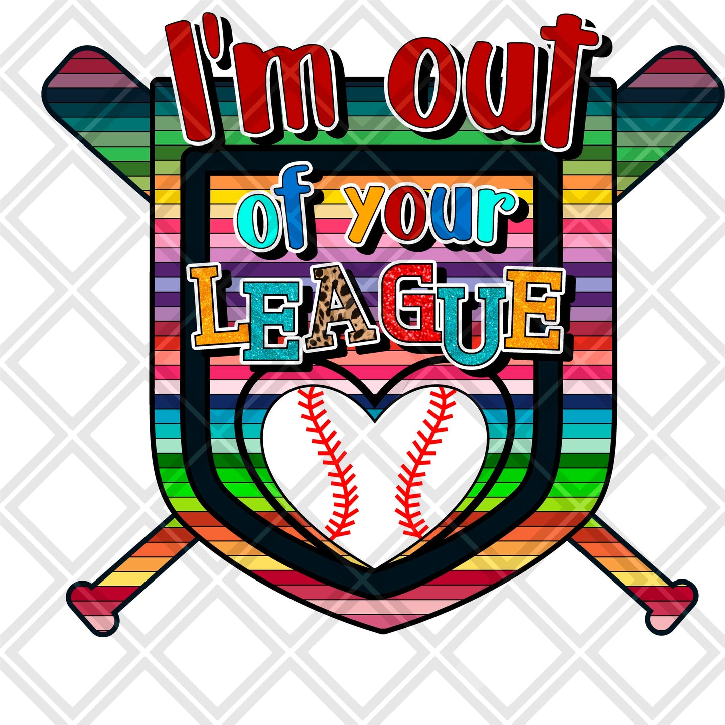 I am out of your league BASEBALL png Digital Download Instand Download