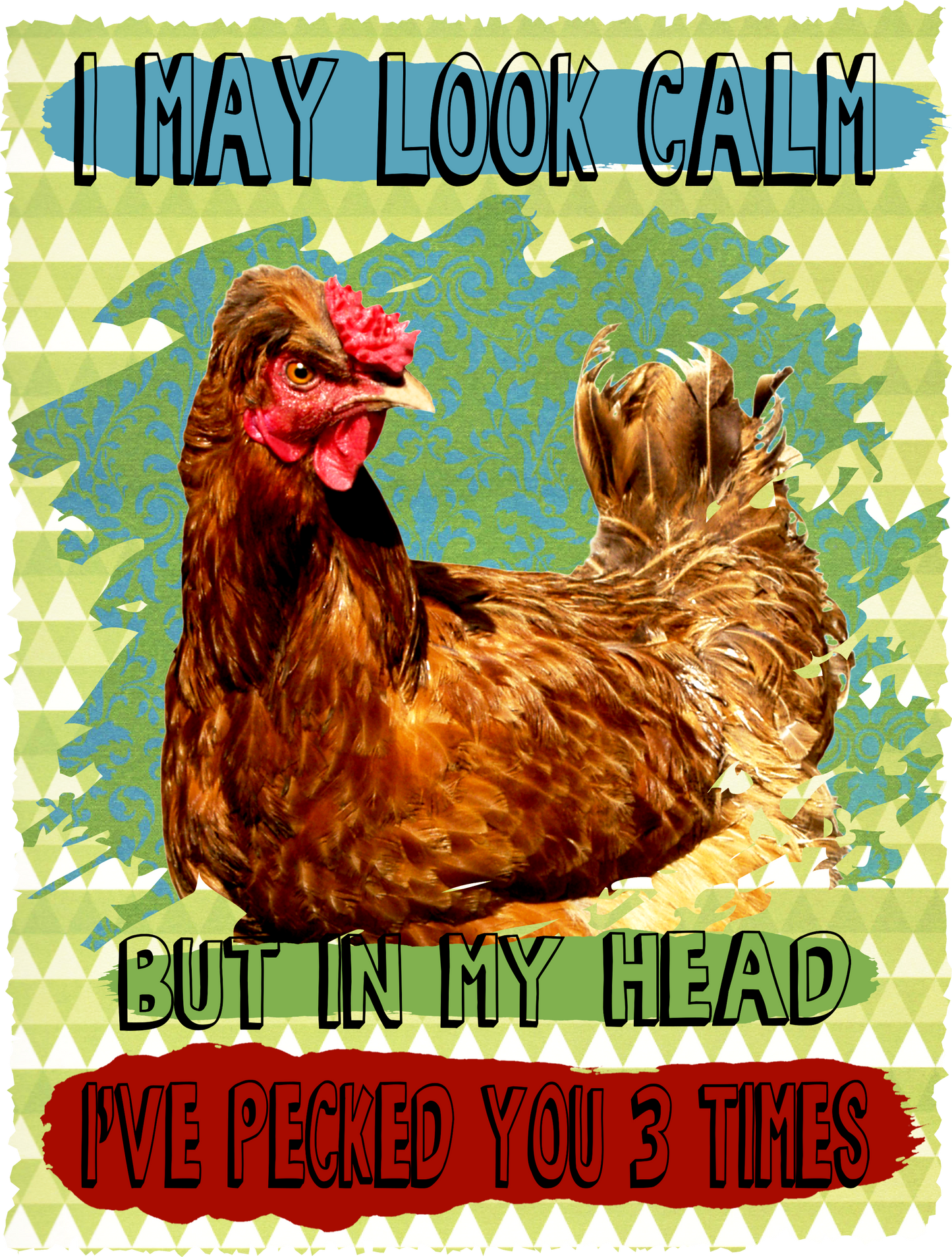 I may look calm but in my head I’ve pecked you 3 times png Digital Download Instand Download