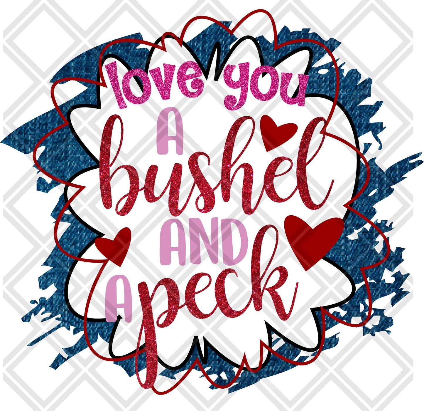 Love You A Bushel And A Peck Frame DTF TRANSFERPRINT TO ORDER