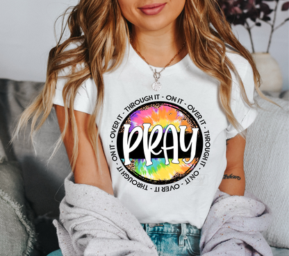 Pray on it Pray over it Pray through it multi color circle  size ADULT 12.3x12 DTF TRANSFERPRINT TO ORDER
