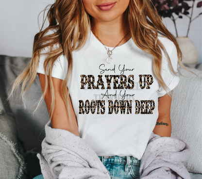 Send your prayers up and your roots down deep leopard  size ADULT 12x8 DTF TRANSFERPRINT TO ORDER