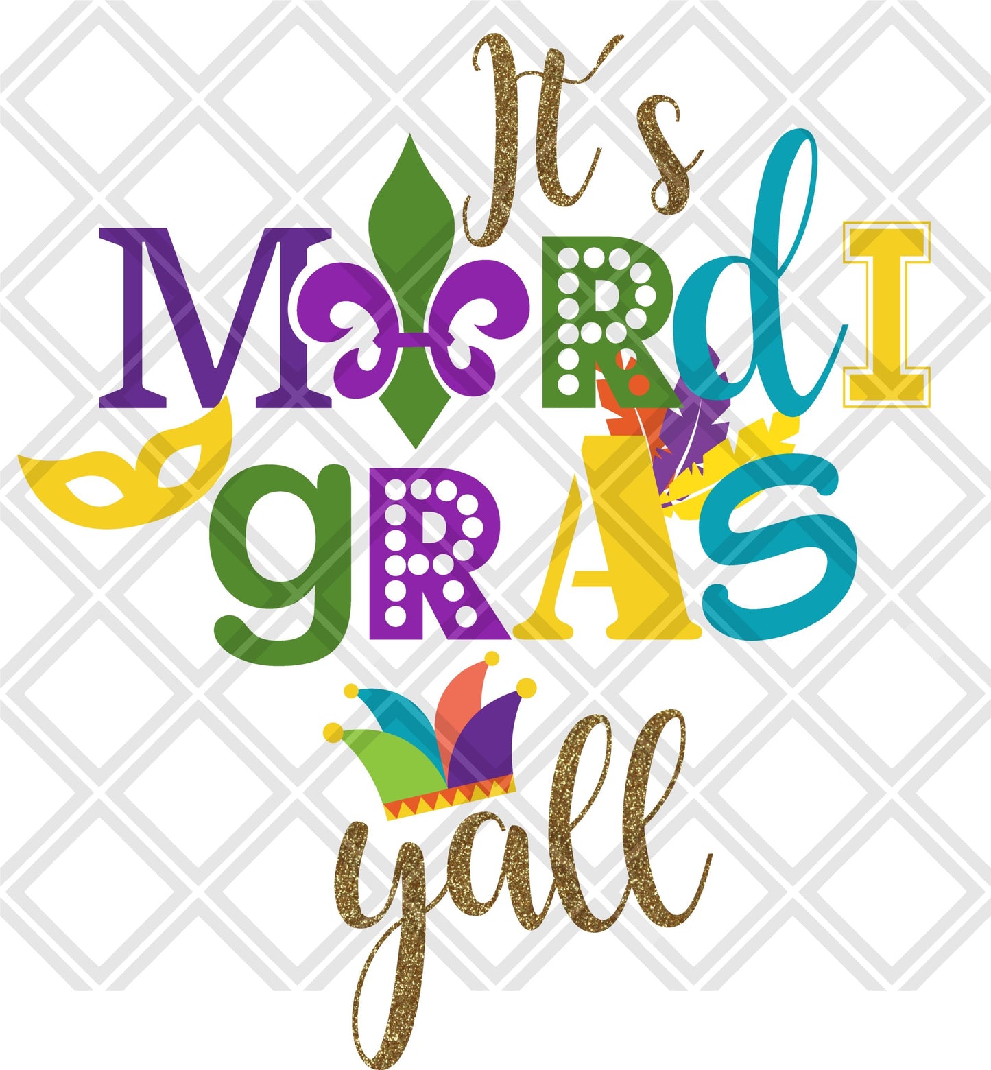 Its mardi gras yall no frame png Digital Download Instand Download