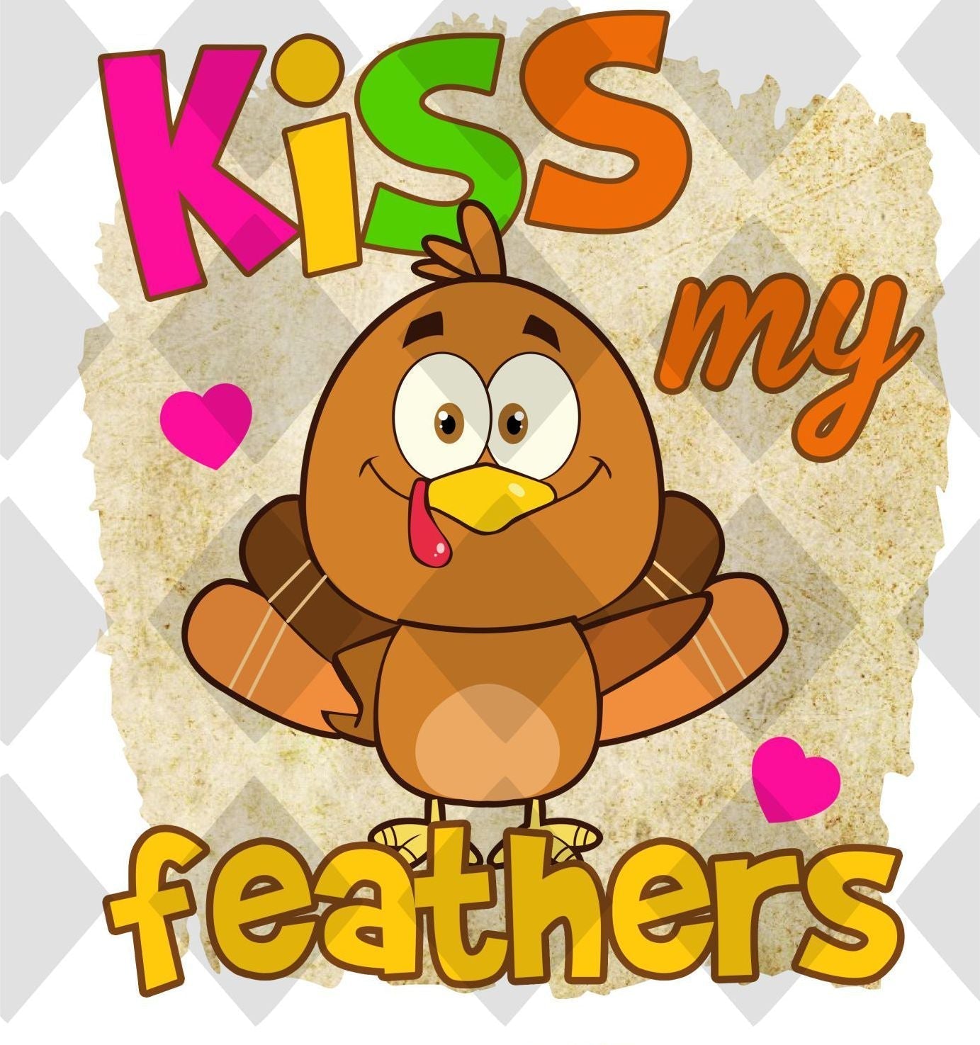 Kiss My Feathers DTF TRANSFERPRINT TO ORDER